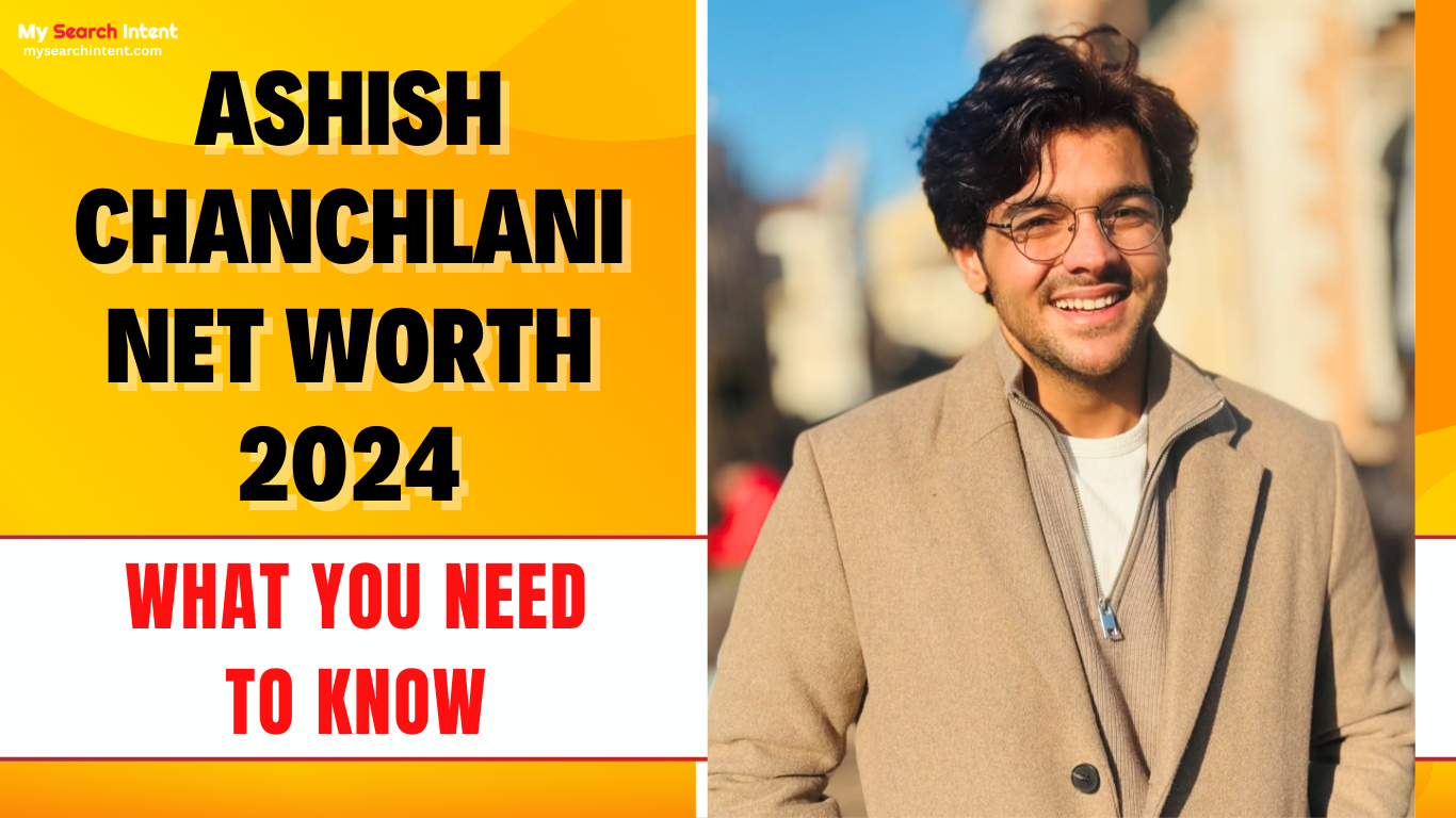 Ashish Chanchlani Net Worth 2024